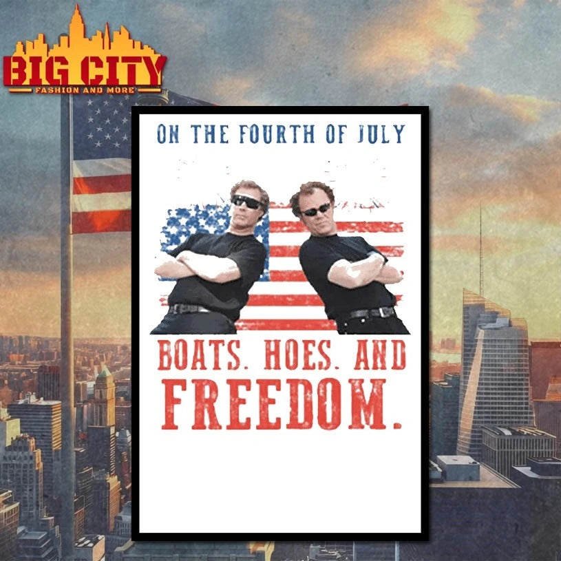 On The Fourth Of July Boats Hoes And Freedom Parody Step Brothers shirt