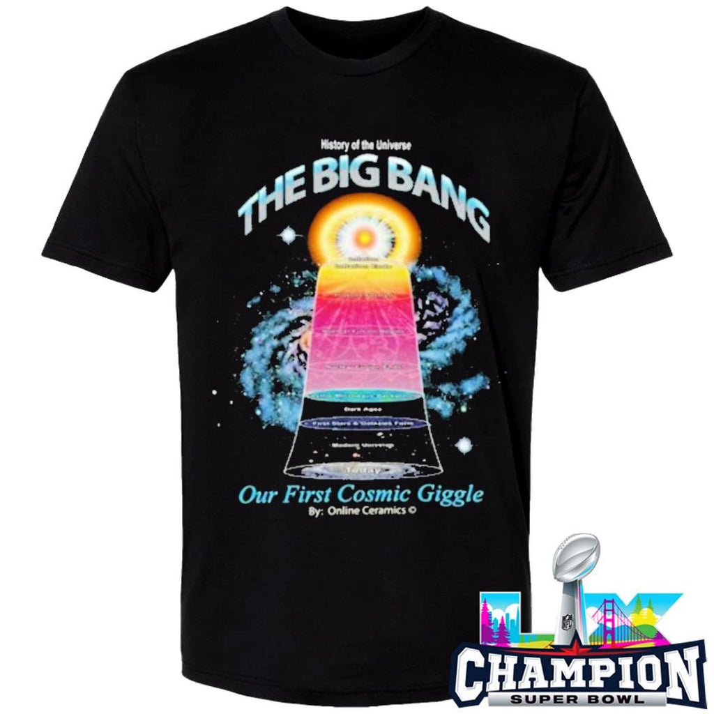 Online Ceramics History Of The Universe The Big Bang Shirt