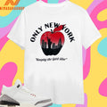 Only New York Keeping The Spirit Alive Shirts