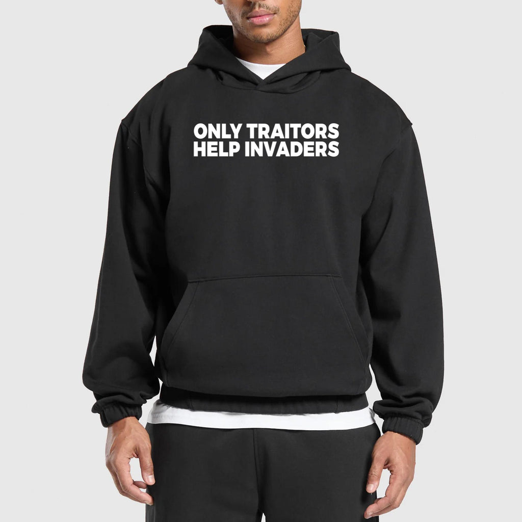 Only Traitors Help Invaders Shirt