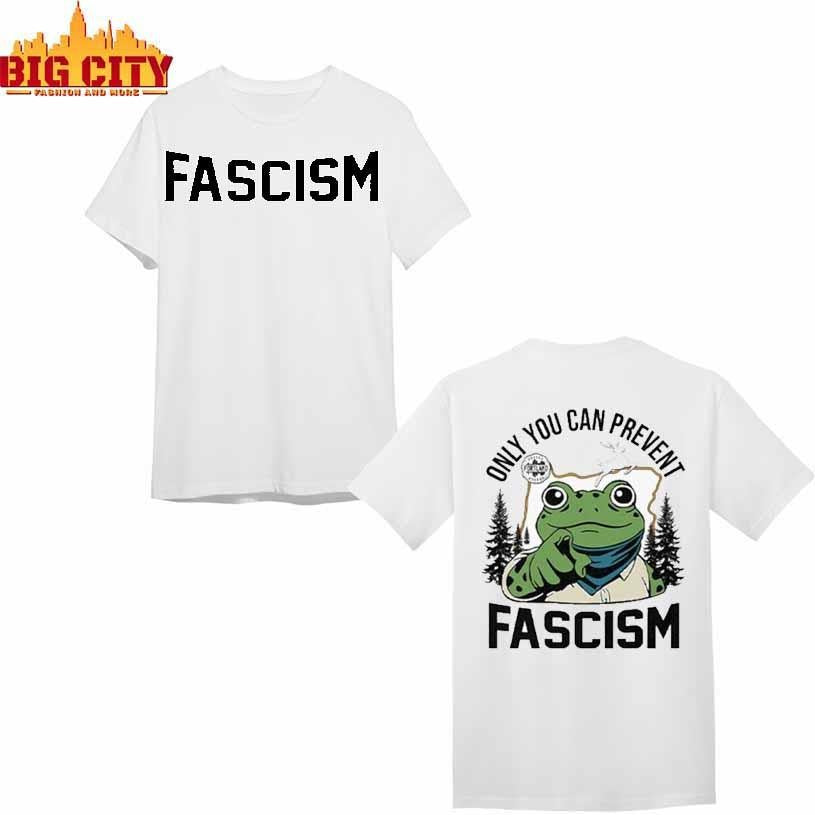 Only You Can Prevent Fascism Portland Frog Protest Shirt