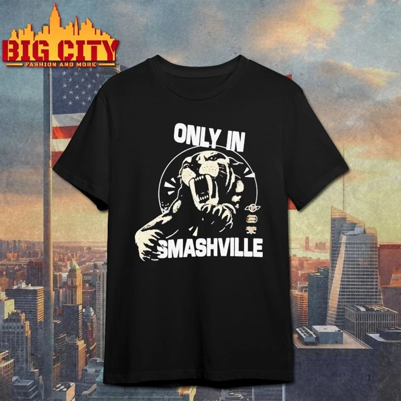 Only in Smashville Shirt