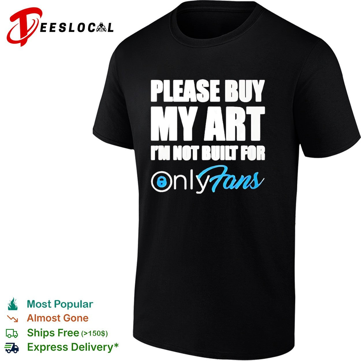 OnlyFans please buy my art I am not built for shirt