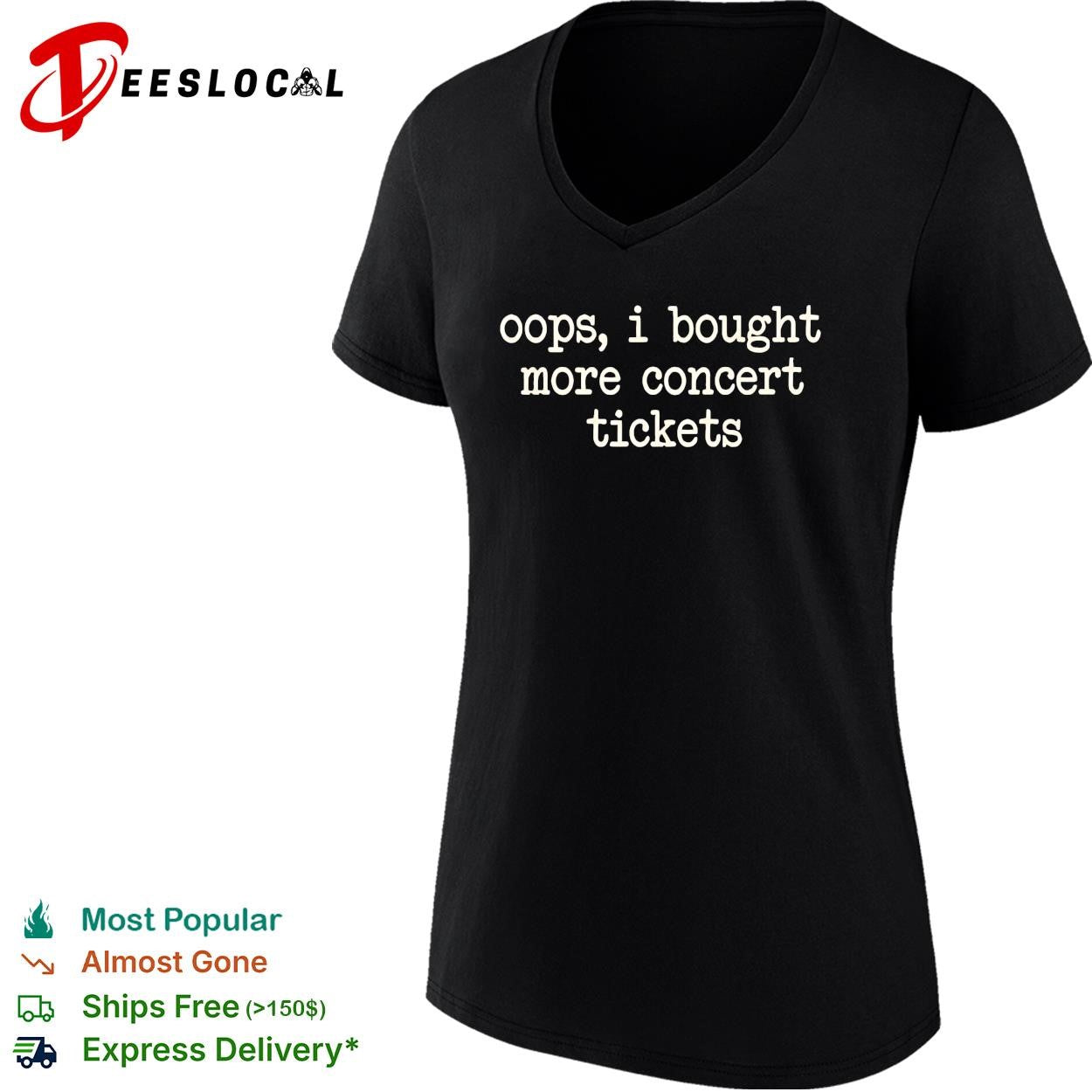 Oops I bought more concert tickets typewriter font humor black shirt