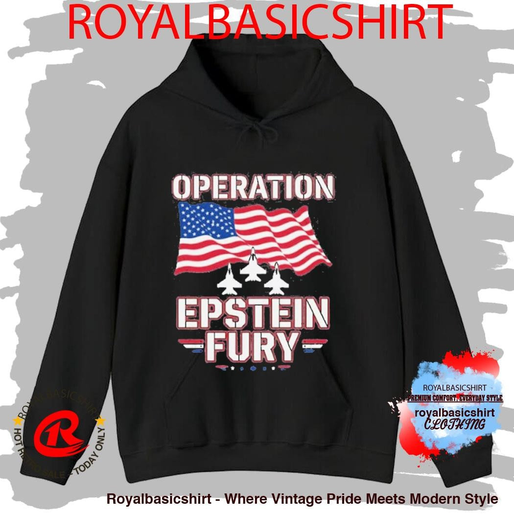 Operation Epstein Fury Shirt Anti Iran War Shirt