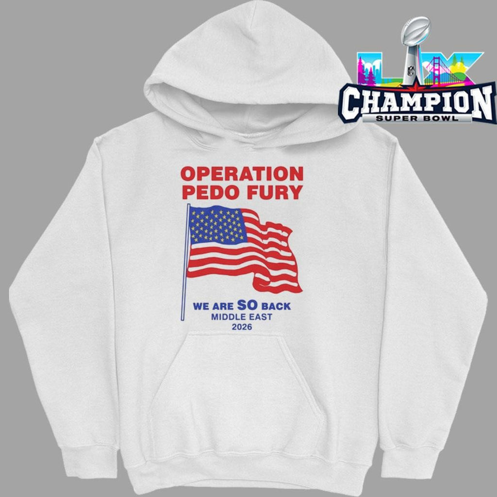 Operation Pedo Fury We Are So Back Middle East Shirt