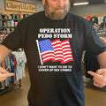 Operation Storm I Don’t Want To Die To Cover Up Crimes Shirt