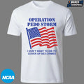 Operation Storm I Don’t Want To Die To Cover Up Sex Crimes T-shirts
