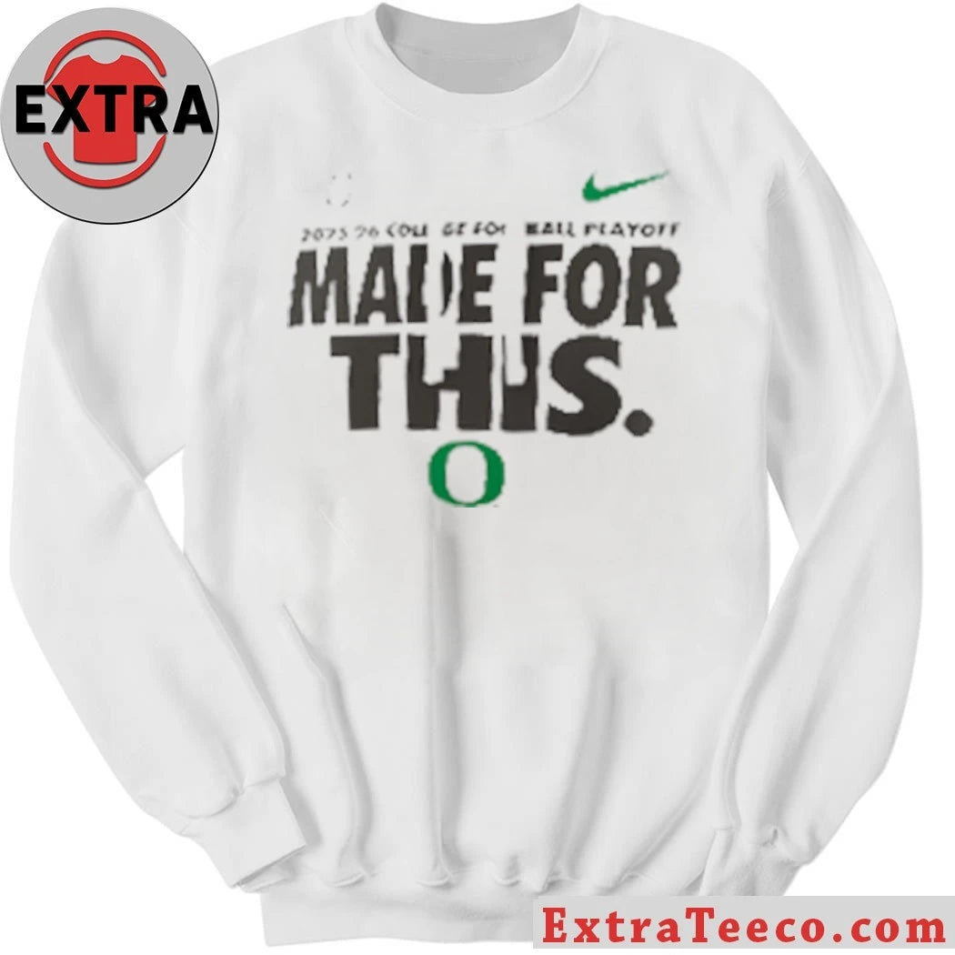 Oregon 2025-26 College Football Playoff Made For This Shirt