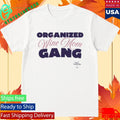 Organized Wine Mom Gang T-Shirt