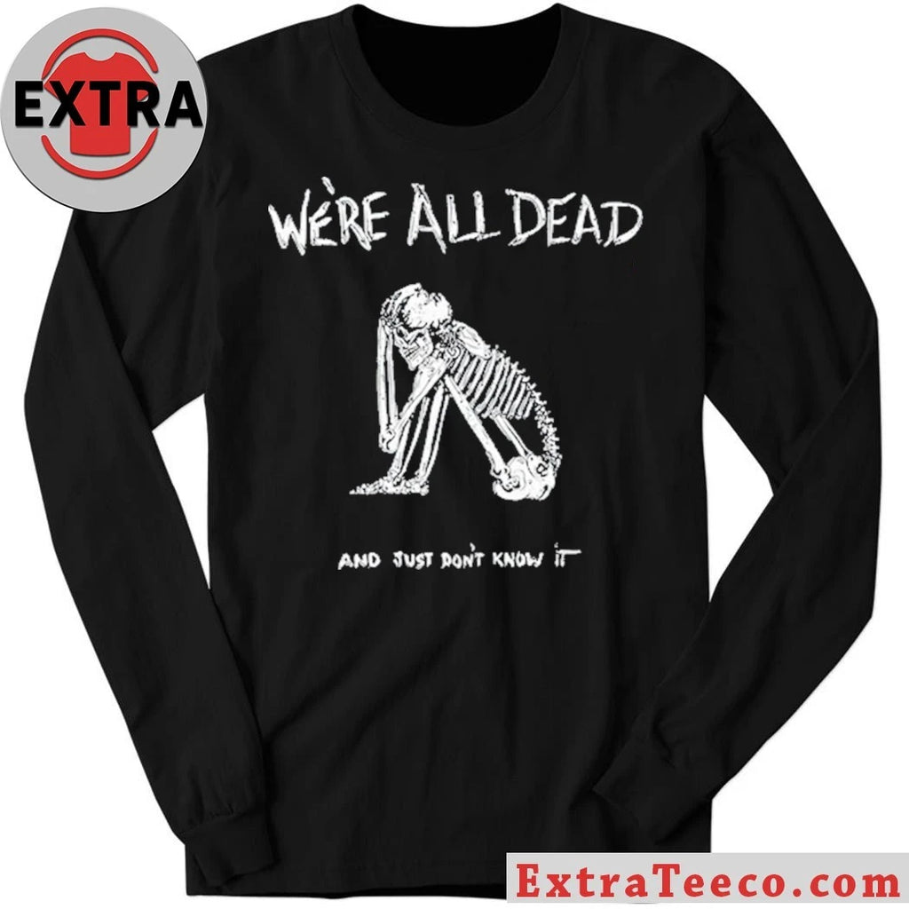 Original Acid Bath We’re All Dead T-Shirt