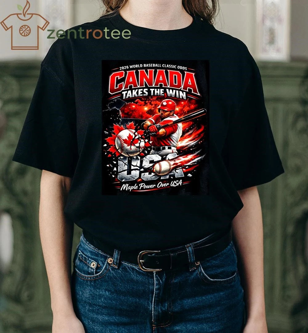 Original Canada Takes The Win 2026 World Baseball Classic Odds Maple Power Over USA Baseball Fan T-Shirt