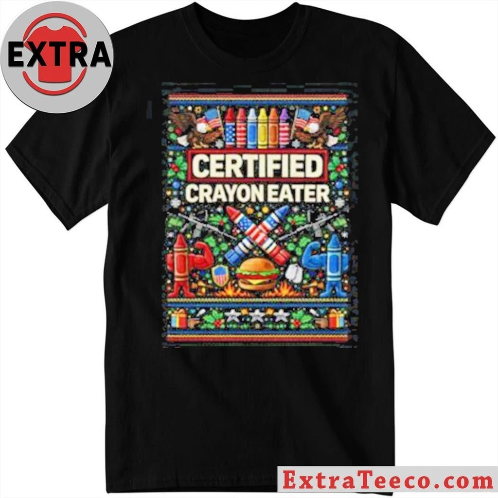Original Certified Crayon Eater Ugly Christmas New T-Shirt