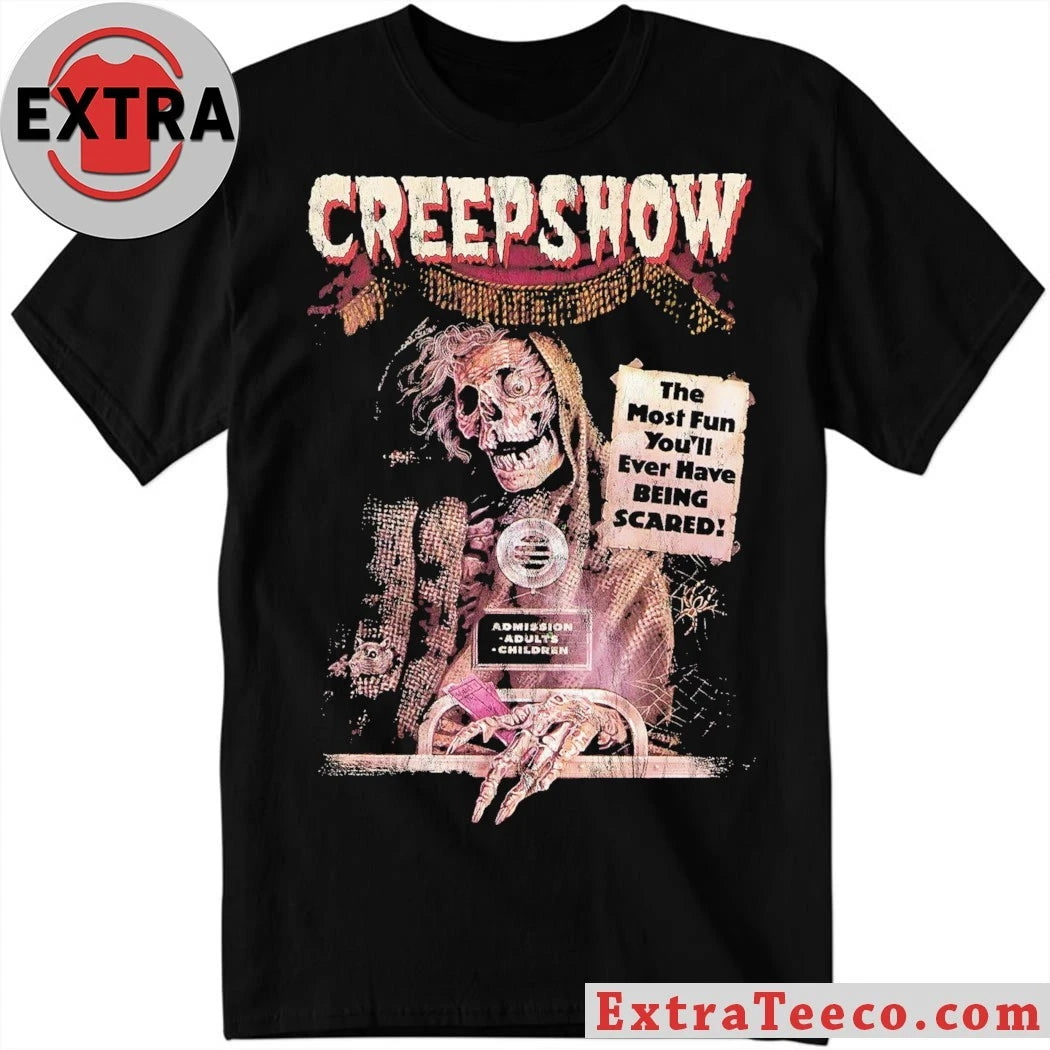 Original Creepshow The Most Fun You’ll Ever Have Being Scared Shirt