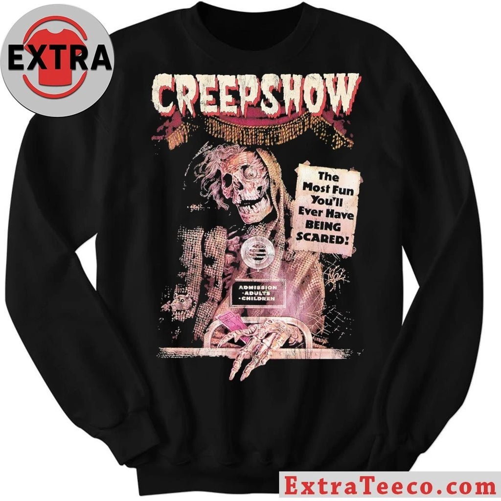 Original Creepshow The Most Fun You’ll Ever Have Being Scared Shirt
