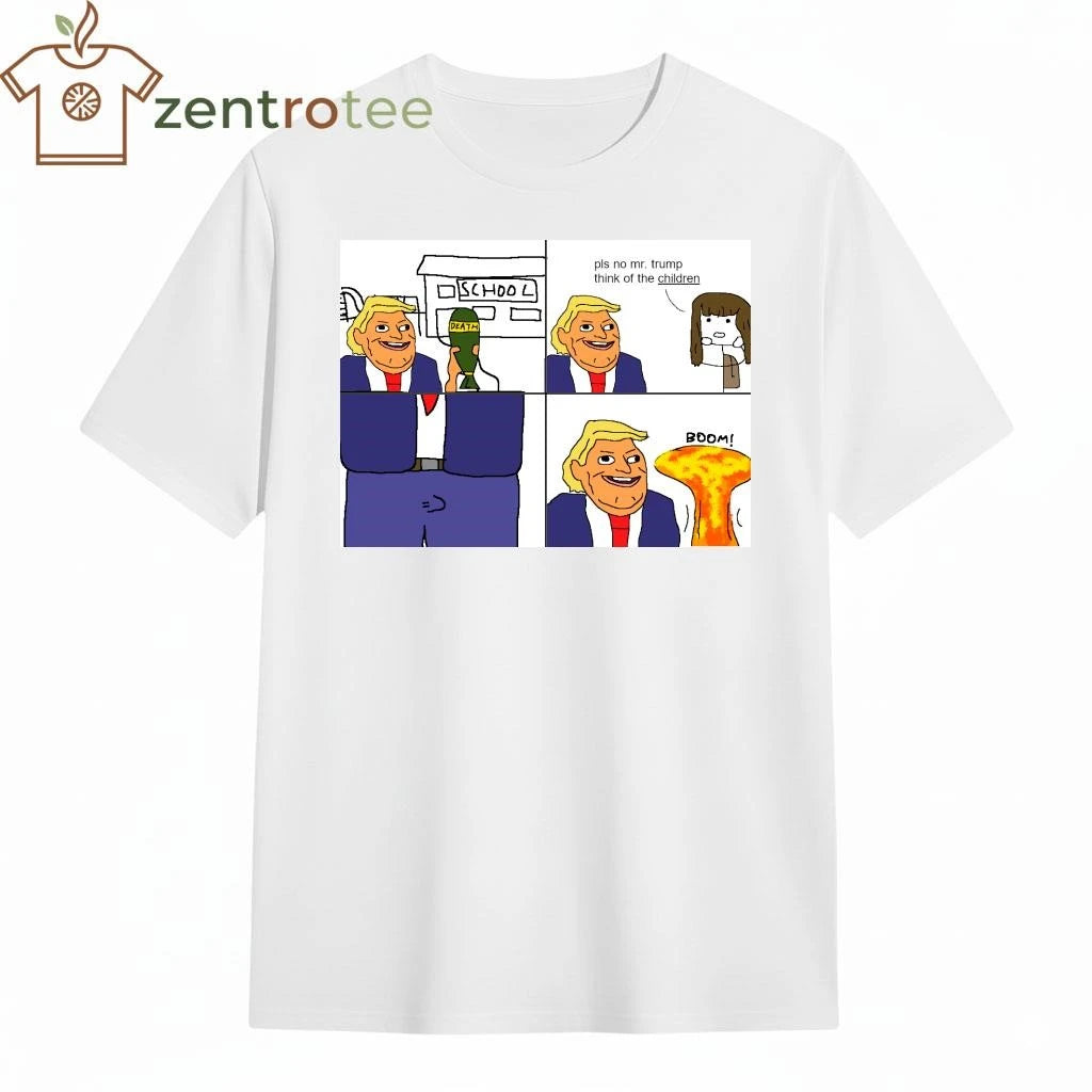 Original Death School Pls no mr.trump think of the children boom tee