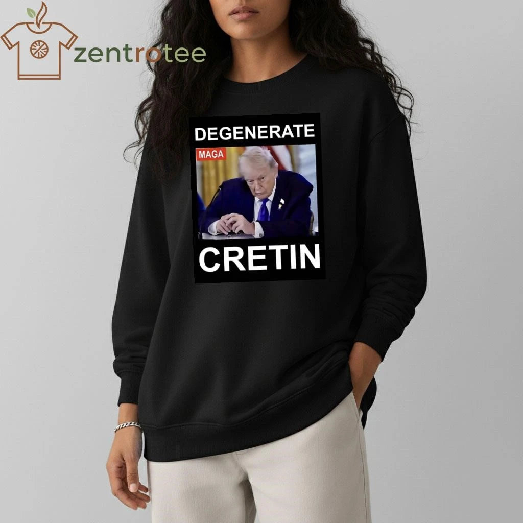 Original Degenerate Cretin Trump shirt