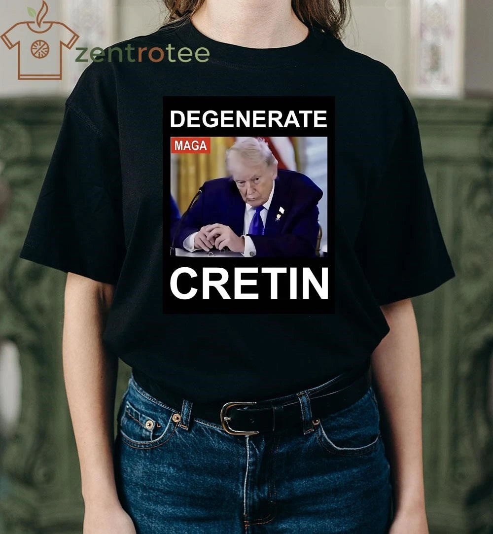 Original Degenerate Cretin Trump shirt