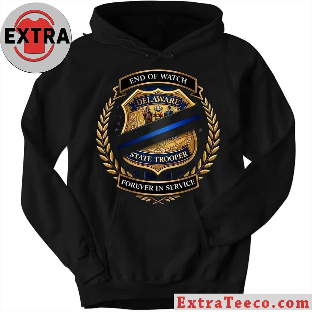 Original Delaware State Police Memorial Badge End Of Watch Forever In Service Shirt