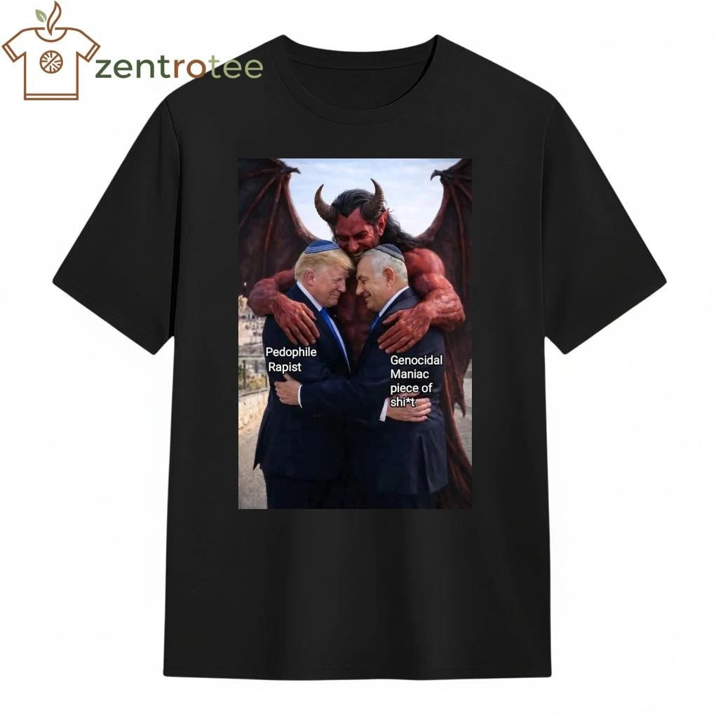 Original Devil hugs Trump, Pedophile Rapist Netanyahu, Genocidal Maniac, piece of shit tee