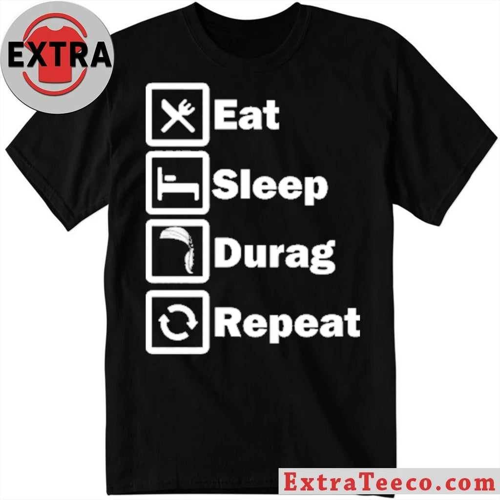 Original Eat, Sleep, Durag, Repeat Shirt