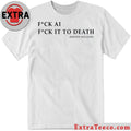 Original Fck Ai Fck It To Death Hudson Williams Shirt