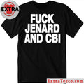 Original Fuck Jenard And Cbi Shirt