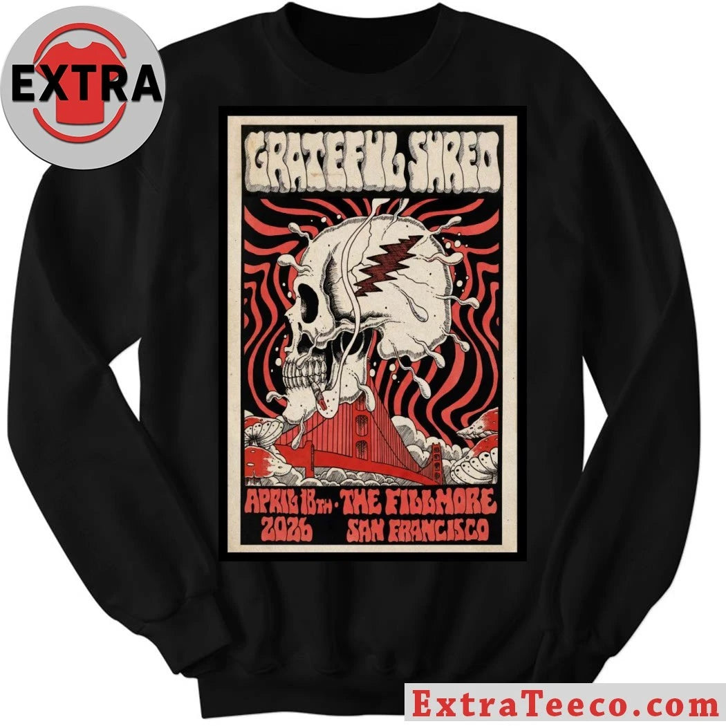 Original Grateful Shred The Fillmore San Francisco, CA 04.18.2026 Poster T-Shirt