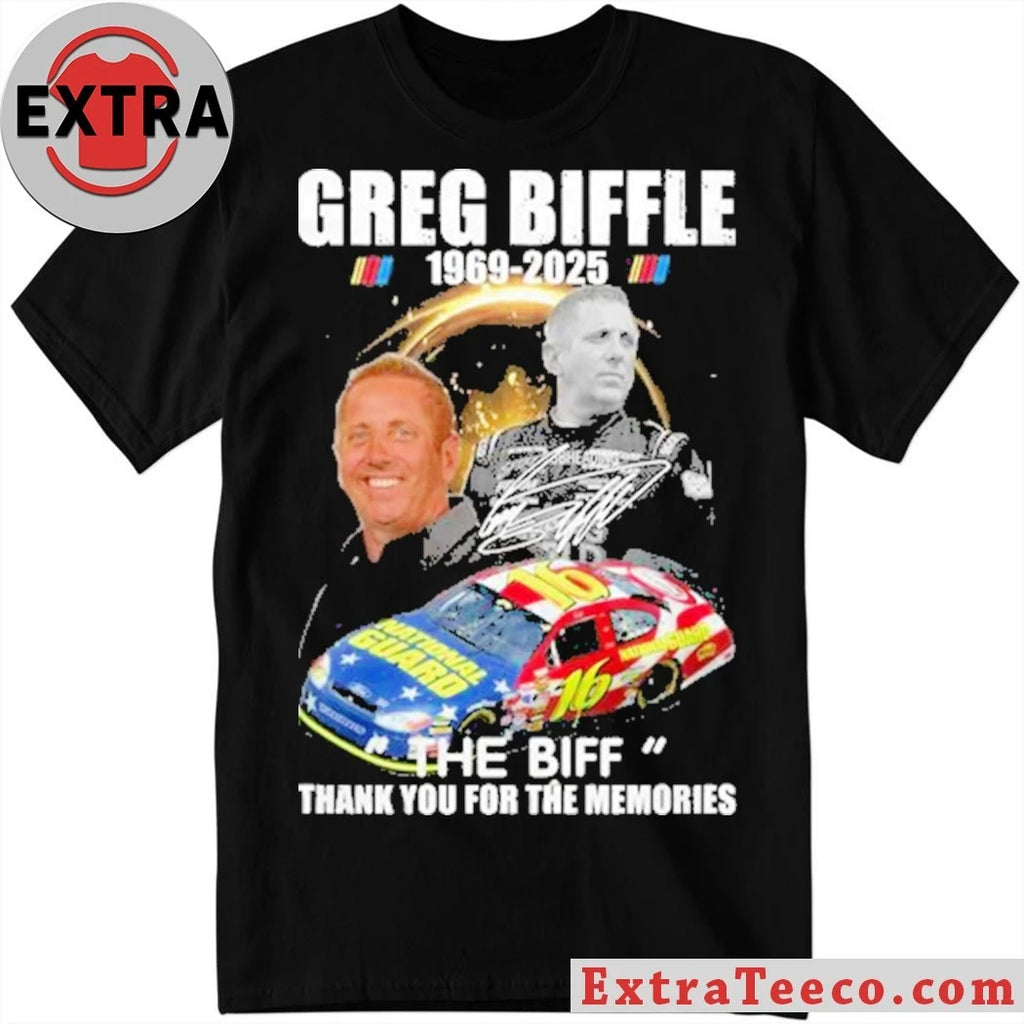 Original Greg Biffle Rest In Peace Edition Signature The Big Thank You For The Memories Shirt