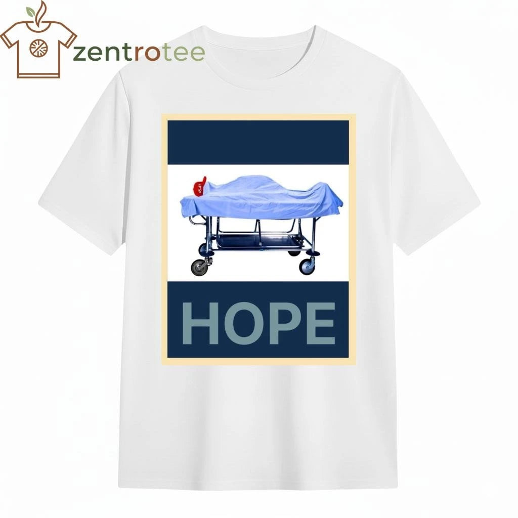 Original Hope Trump Death shirt