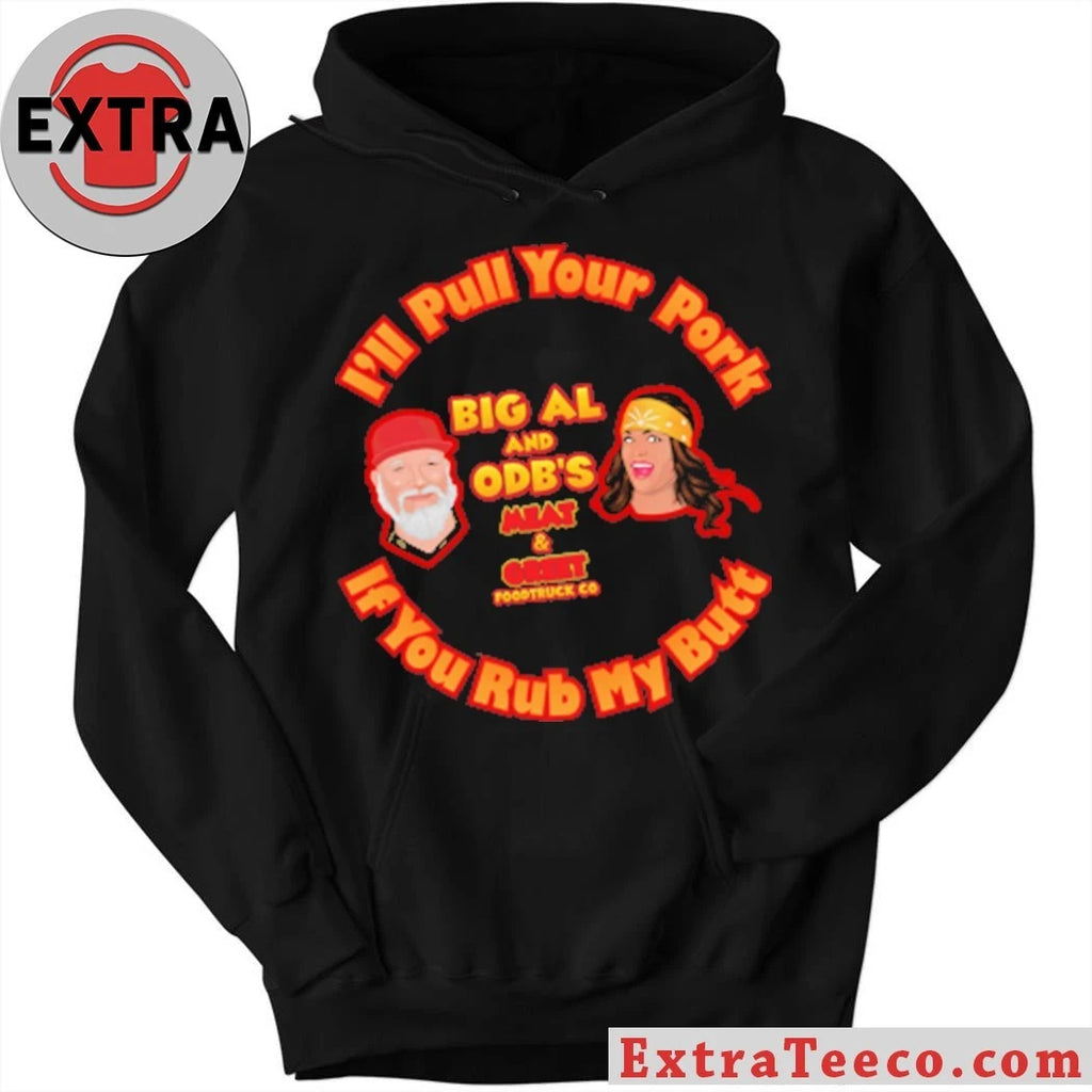 Original I’ll Pull Your Pork ’26 If You Rub My Butt Shirt