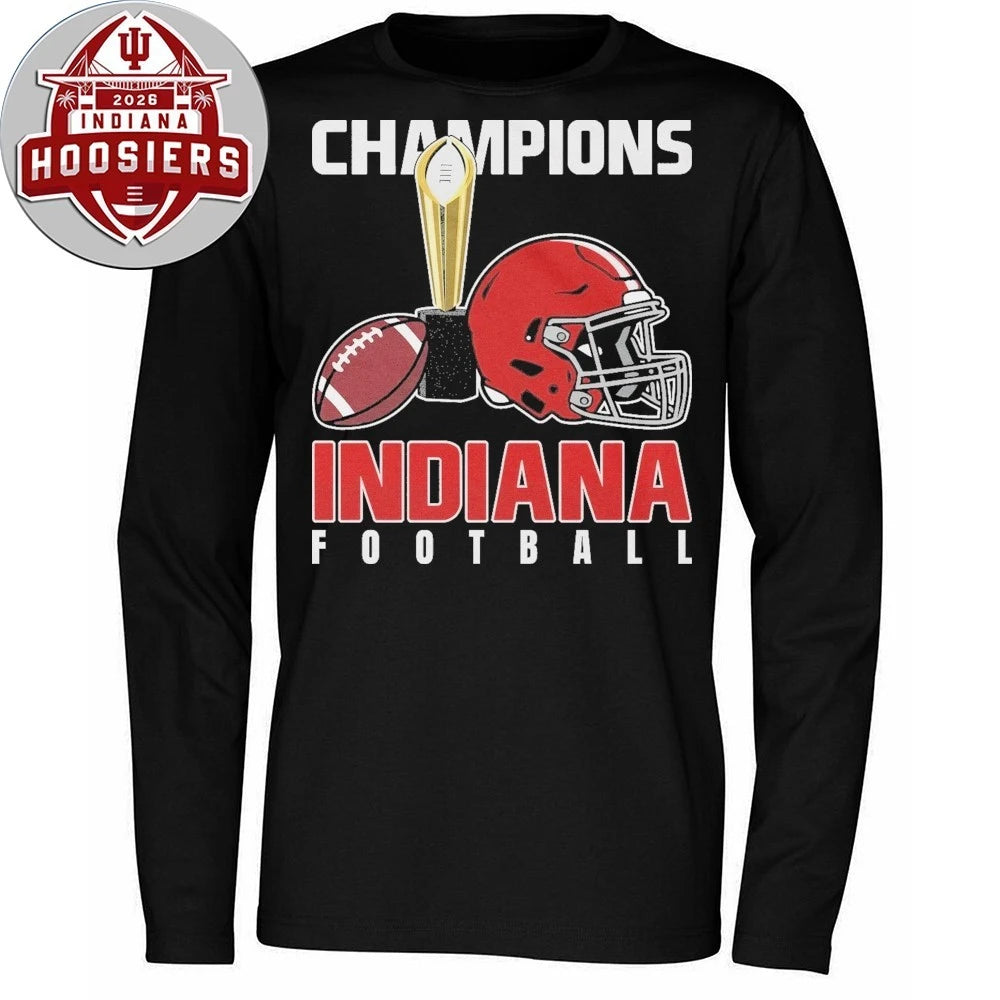 Original Indiana Football Champions Cup And Helmet 2026 Hoodie Shirt