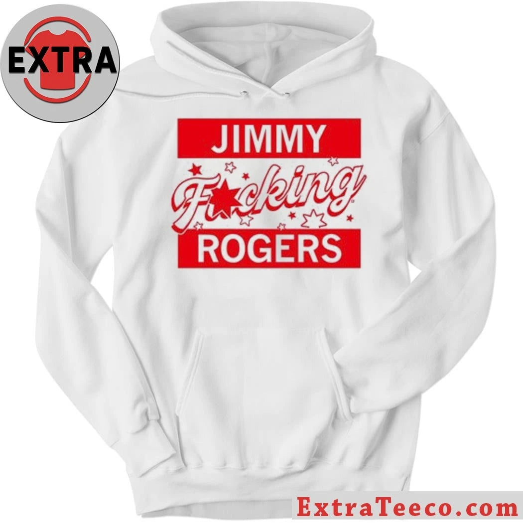 Original Jimmy Fucking Rogers Shirt
