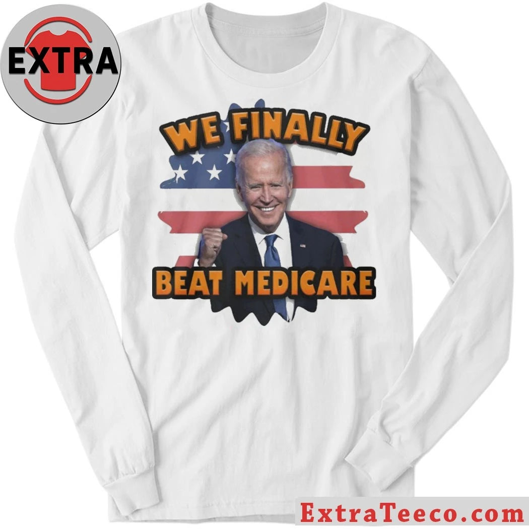 Original Joe Biden We Finally Beat Medicare American Flag Shirt