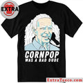 Original Joe Biden corn pop was a bad dude shirt