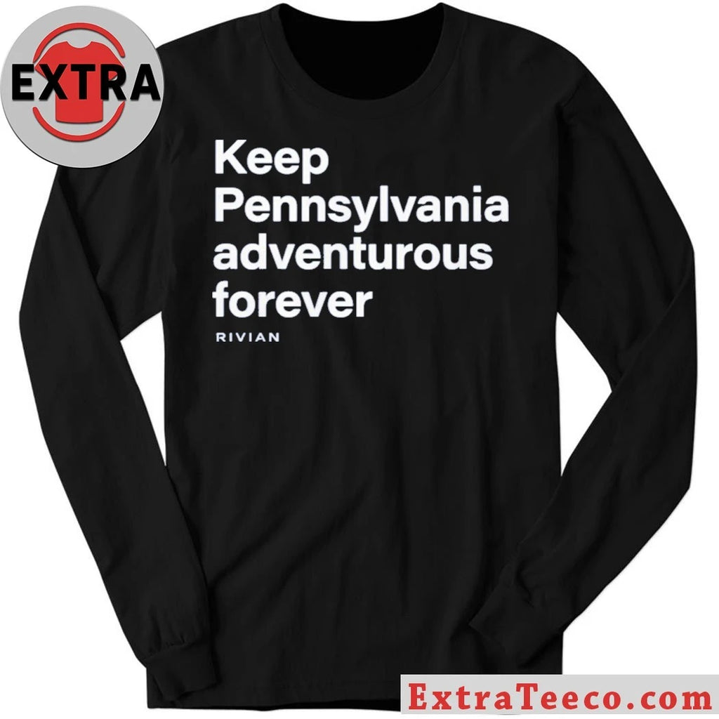 Original Keep Pennsylvania Adventurous Forever T-Shirt