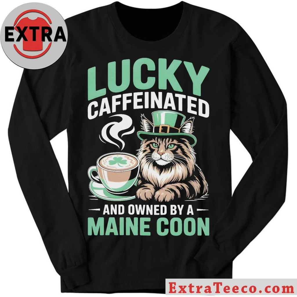 Original Lucky Caffeinated And Owned By A Maine Coon Cat St. Patrick’s Day 2026 Graphic T-Shirt