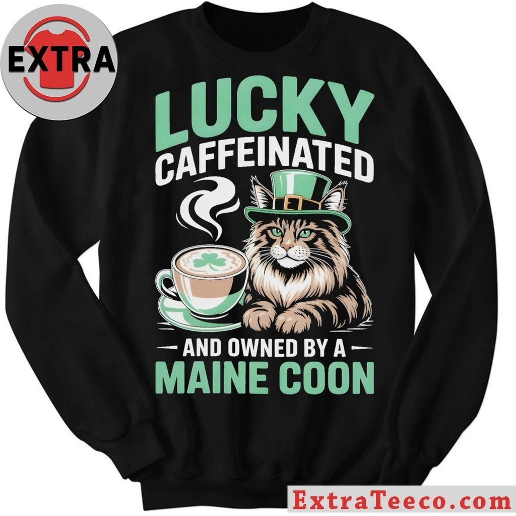 Original Lucky Caffeinated And Owned By A Maine Coon Cat St. Patrick’s Day 2026 Graphic T-Shirt
