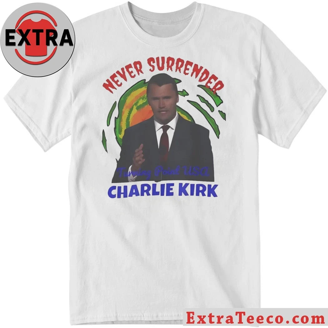 Original Never Surrender Turning Point USA Charlie Kirk Shirt