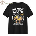 Original No more death We need peace shirt