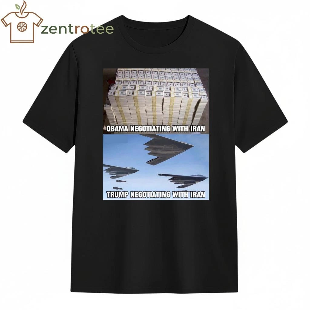 Original Obama Negotiating with Iran Money Trump Negotiating with Iran Money bombs tee