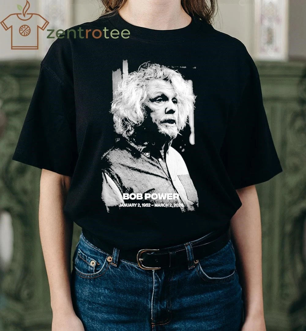 Original RIP Bob Power Death 2026 Thank You For Memories tee