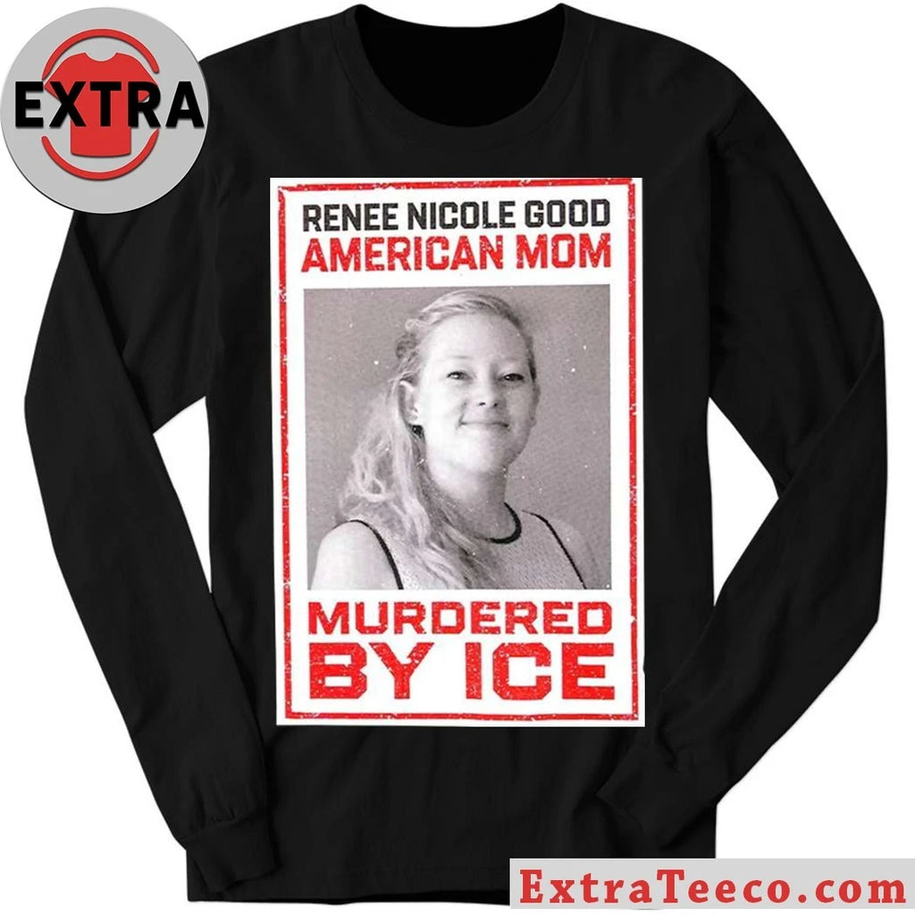 Original Renee Nicole Good American Mom Murdered By Ice Shirt