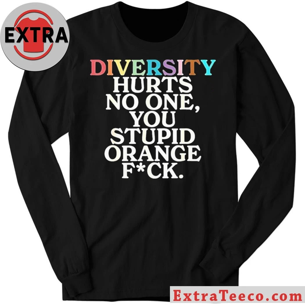 Original Richard Angwin Diversity Hurts No One You Stupid Orange Fuck Shirt