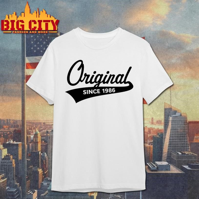 Original Since 1986 Shirt