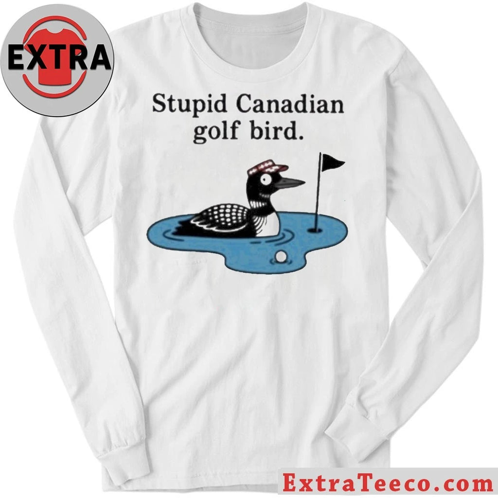 Original Stupid Canadian Golf Bird Funny Cartoon For Golf Enthusiasts T-Shirt