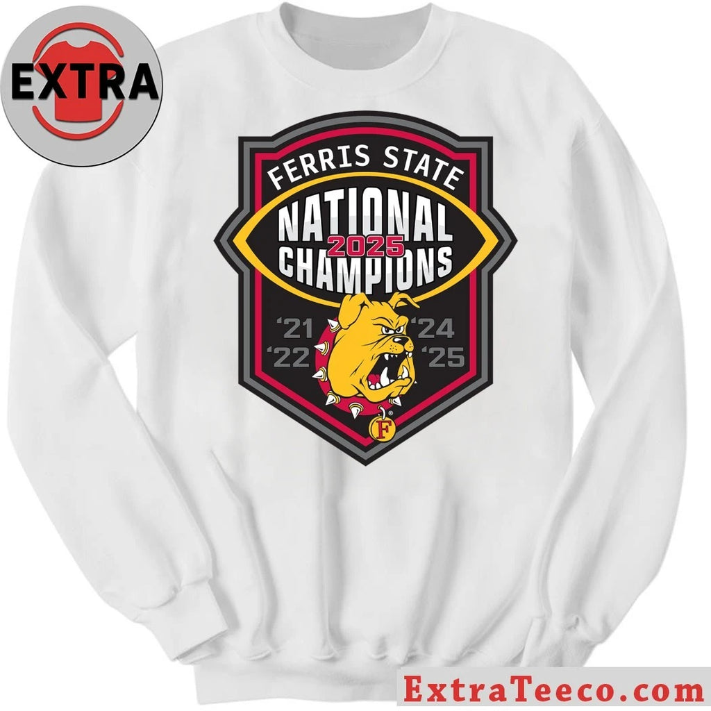 Original The Ferris State Bulldogs, who won their fourth NCAA Division II national championship in five years Shirt