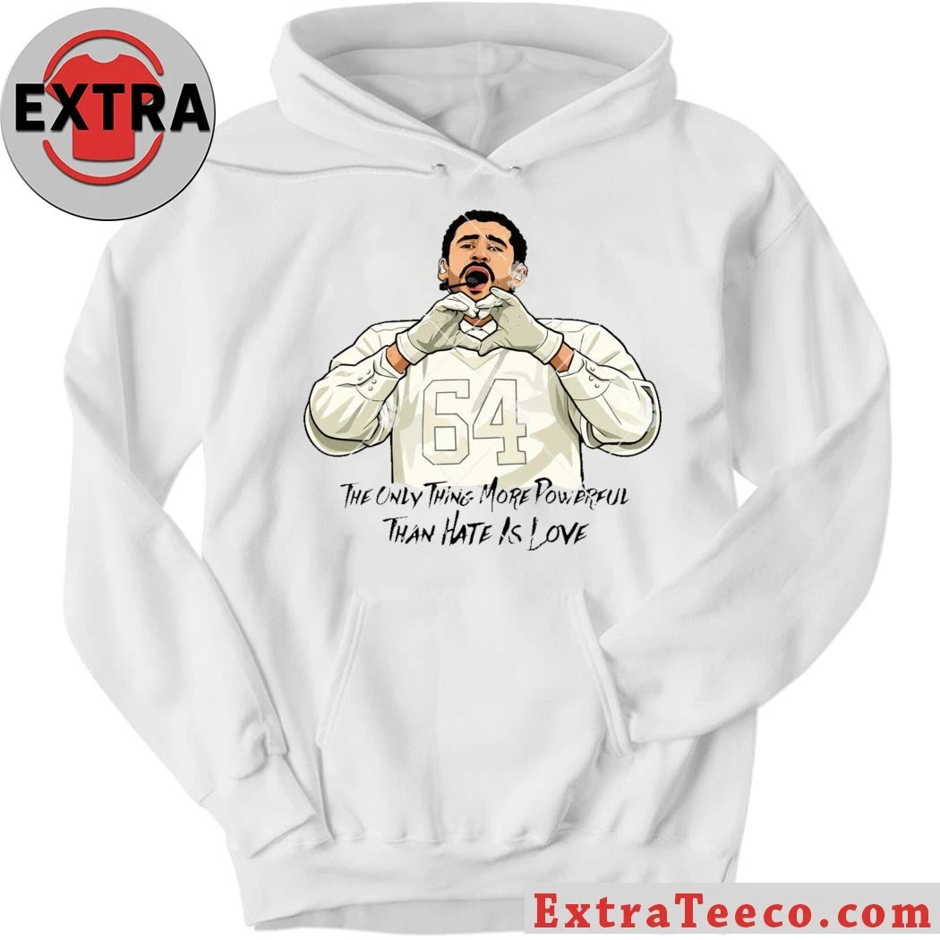 Original The Only Thing More Powerful Than Hate is Love Shirt