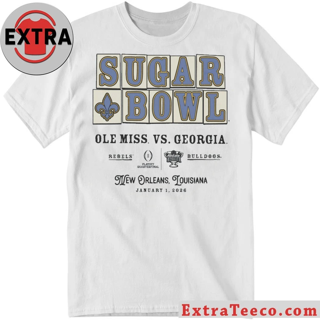 Original The Sugar Bowl will be played between Ole Miss and Georgia on January 1, 2026, in New Orleans, Louisiana Shirt