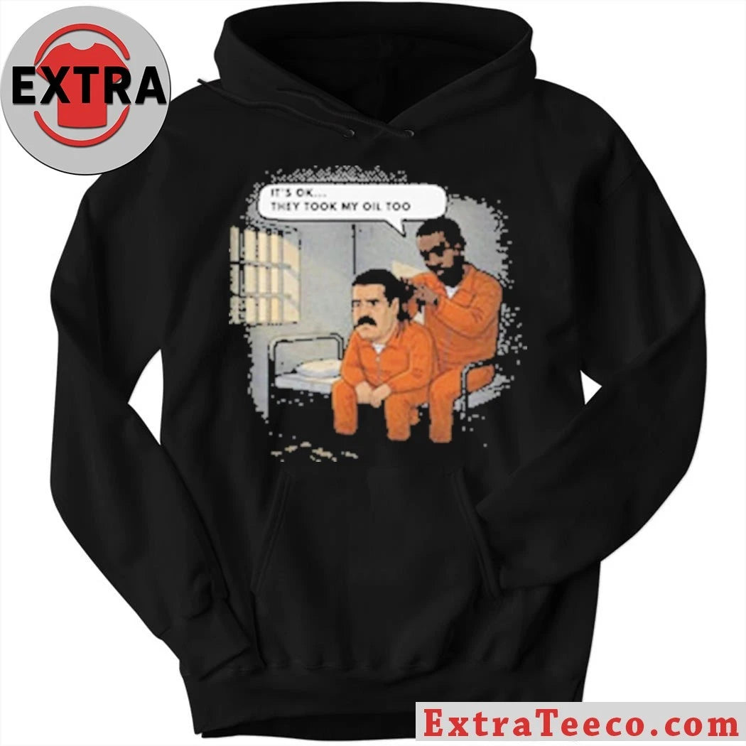 Original They Took My Oil Too Shirt